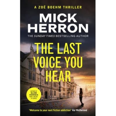 The Last Voice You Hear - Zoe Boehm Thrillers - Mick Herron