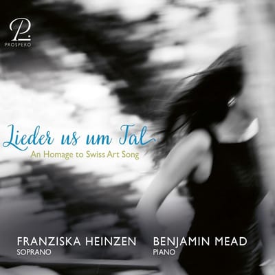 Franziska Heinzen, Benjamin Mead - Lieder Us Um Tal - Songs From The Valais Region (CD)