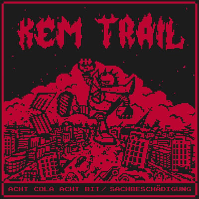 Kem Trail - Acht Cola Acht Bit / Sachbeschädigung (LP)