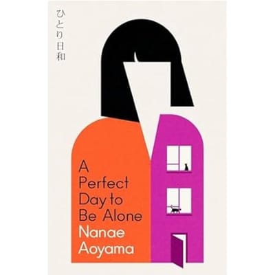 A Perfect Day To Be Alone - Nanae Aoyama