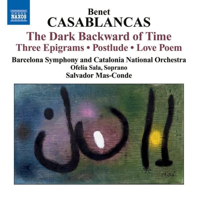 Ofelia Sala, Barcelona Symphony And Catalonia National Orchestra, Salvadir Mas-Conde - Casablancas: Dark Backward Of Time | 3 Epigrams | Postlude (CD)
