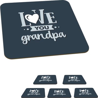 Onderzetters voor glazen - Quotes - Love you grandpa - Opa cadeau - Spreuken - 10x10 cm - Glasonderzetters - 6 stuks