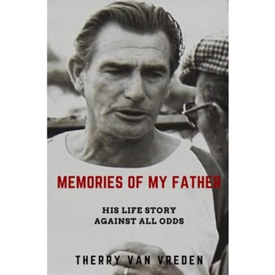 Memories Of My Father - Therry Van Vreden