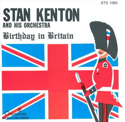 Birthday In Britain - Kenton Stan -Orchestra-