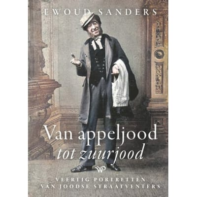 Van Appeljood Tot Zuurjood - Ewoud Sanders