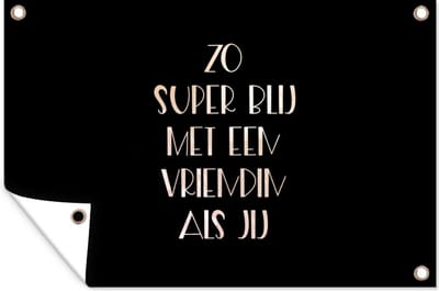 Muurdecoratie Vriendin - BFF - Quotes - Vriendinnen - Zo super blij met een vriendin als jij - Spreuken - 180x120 cm - Tuinposter - Tuindoek
