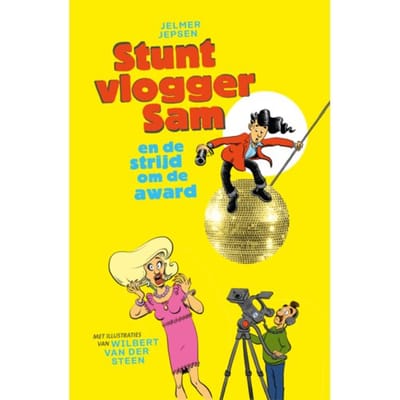 Stuntvlogger Sam En De Strijd Om De Award - Stuntvlogger Sam - Jelmer Jepsen