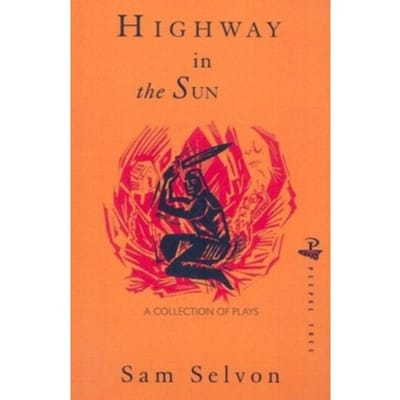 Highway In The Sun And Other Plays - Samuel Selvon