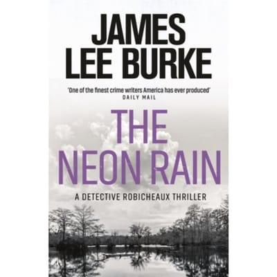 The Neon Rain - Dave Robicheaux - James Lee (Author) Burke