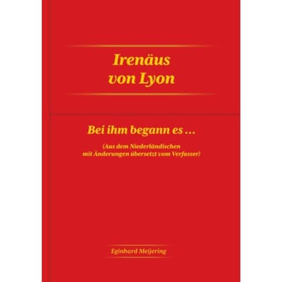 Irenäus Von Lyon - Eginhard Meijering