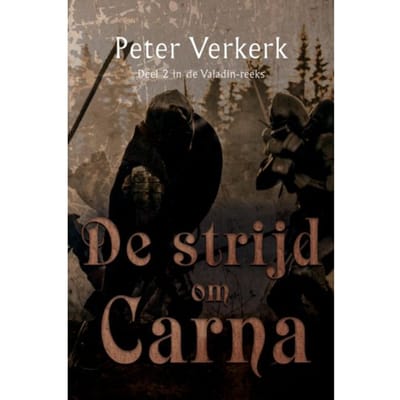 De Strijd Om Carna - Peter Verkerk