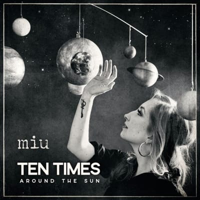 Miu - Ten Times Around The Sun