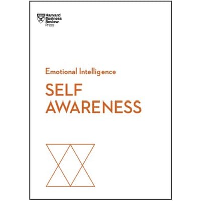 Self-Awareness (Hbr Emotional Intelligence Series) - Hbr Emotional Intelligence - Harvard Business Review