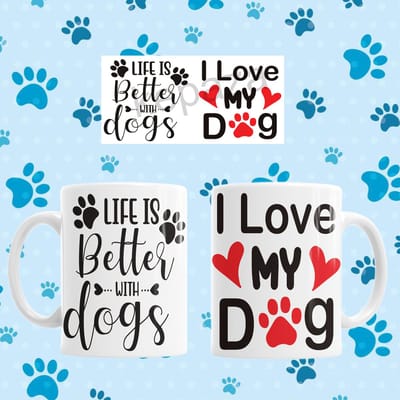 Mok Life is better with dogs (I Love my dog/s)