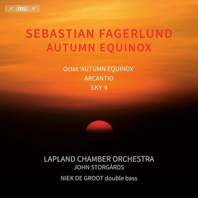 Niek De Groot, Lapland Chamber Orchestra, John Storgårds - Fagerlund: Autumn Equinox - Octet `Autumn Equinox' (2016) (SACD)