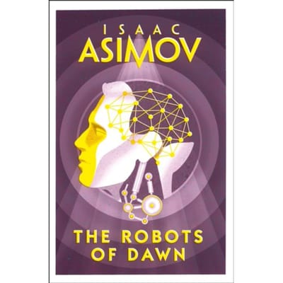 Les Robots de l'Aube par Isaac Asimov Livre de Poche 9780008277789