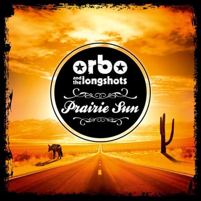 Orbo & The Longshots - Prairie Sun (CD)
