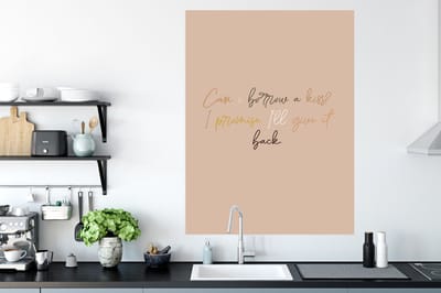 Poster Spreuken - Quotes - Can I borrow a kiss? I promise I'll give it back - Liefde - 90x120 cm