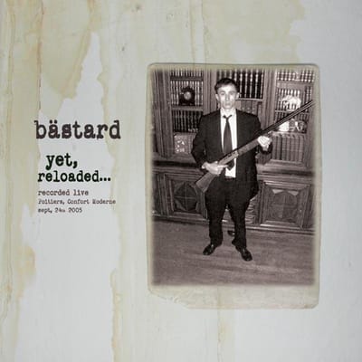Bastard - Yet Reloaded (2 CD)