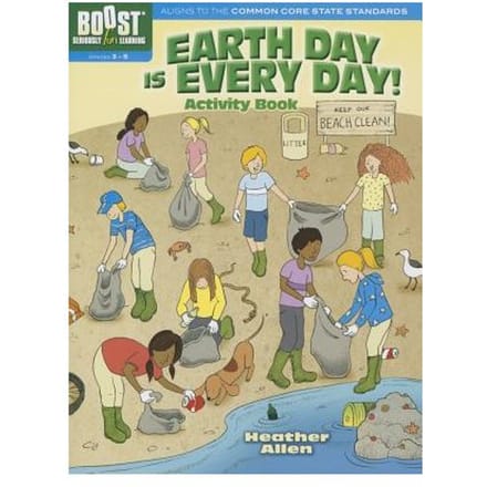 Boost Earth Day Is Every Day! Activity Book - Heather Allen