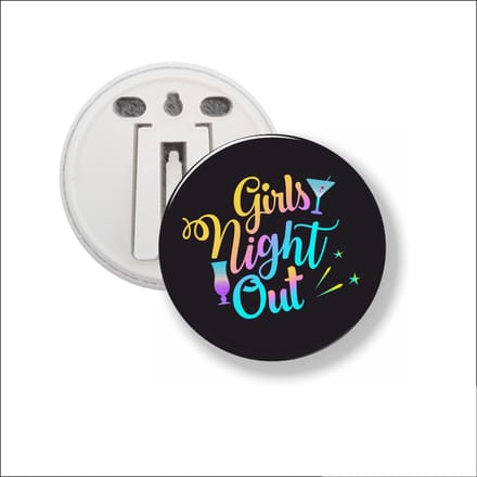 Button Met Clip 58 MM - Girls Night Out