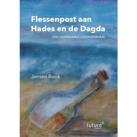 Flessenpost Aan Hades En De Dagda - Jeroen Rook