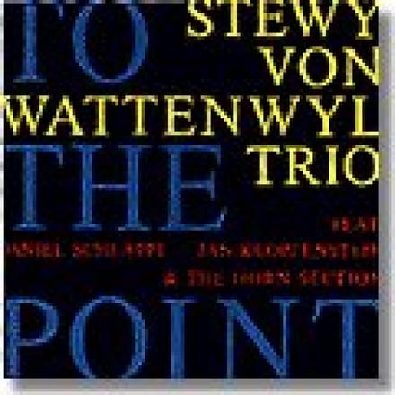 Stewy Von Wattenwyl - To The Point (CD)