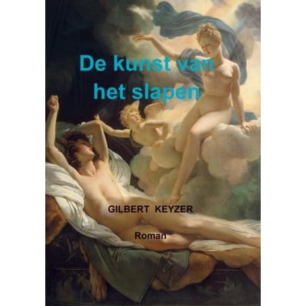 De Kunst Van Het Slapen - Gilbert Keyzer