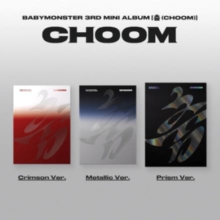 Babymonster - choom (PRISM / METALLIC / CRIMSON VER. RANDOM RANDOM)