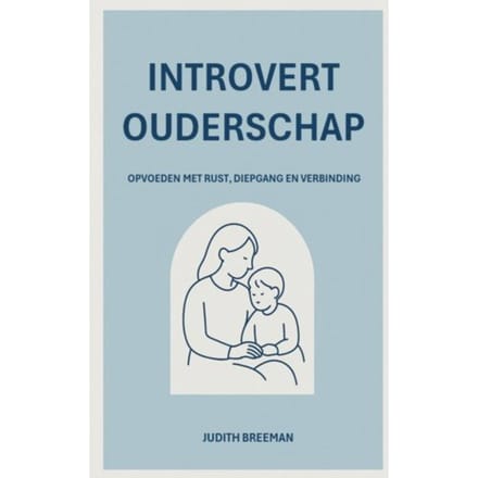 Introvert Ouderschap - Judith Breeman