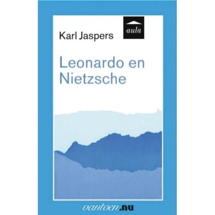 Leonardo En Nietzsche - Vantoen.Nu - Karl Jaspers