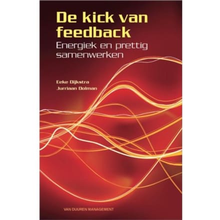 De Kick Van Feedback - Eeke Dijkstra