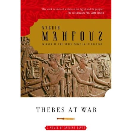 Thebes At War - Mahfouz, Naguib