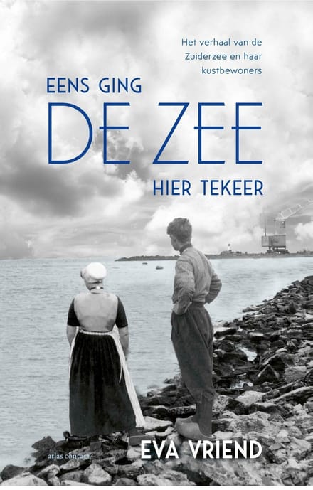 Eens Ging De Zee Hier Tekeer - Eva Vriend
