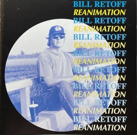 Bill Retoff - Reanimation (CD)