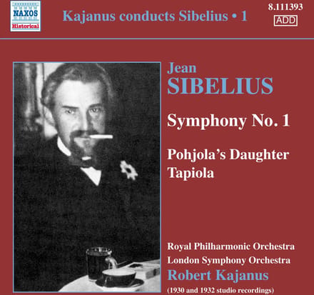 Royal Philharmonic Orchestra, London Symphony Orchestra, Robert Kajanus - Sibelius: Symphony No.1 | Pohjola's Daughte | Tapiola (CD)
