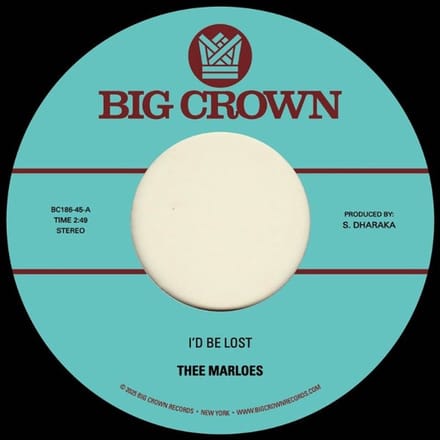 Thee Marloes - I'd Be Lost (7" Single)