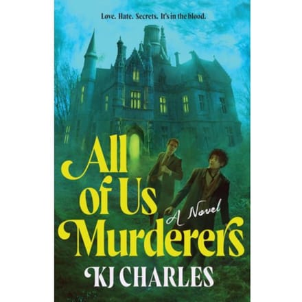 All Of Us Murderers - KJ Charles