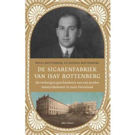 De Sigarenfabriek Van Isay Rottenberg - Hella Rottenberg