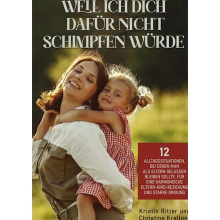 Weil Ich Dich Dafür Nicht Schimpfen Würde - Christine Krellner