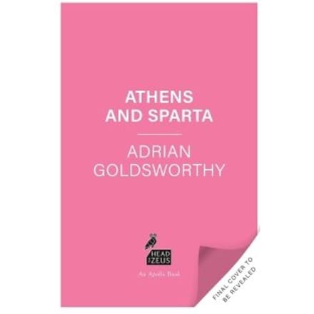 Athens And Sparta - Adrian Goldsworthy