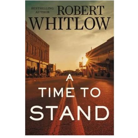 A Time To Stand - Robert Whitlow