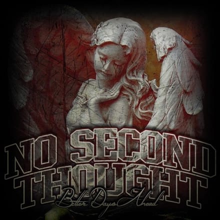 No Second Thought - Better Days Ahead (7" Single)