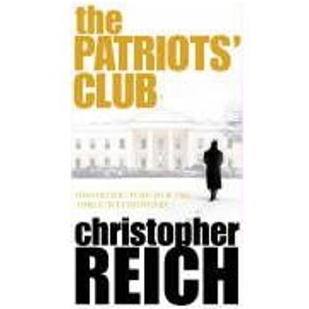 The Patriots' Club - Christopher Reich