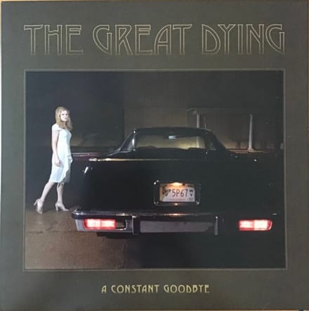Great Dying - A Constant Goodbye (LP)