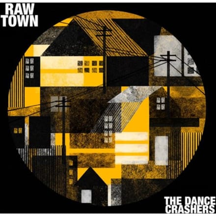 The Dance Crashers - Raw Town (CD)