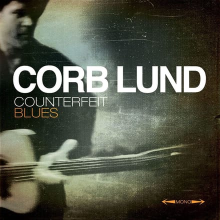 Counterfeit Blues - Corb Lund