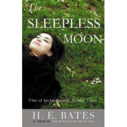 The Sleepless Moon - H. E. Bates