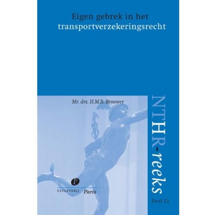Eigen Gebrek In Het Transportverzekeringsrecht - Nthr Reeks - H.M.B. Brouwer