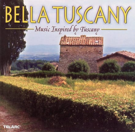 Bella Tuscany / Music Inspired By